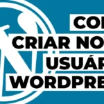 Tutorial mostrando tela de adicionar novo usuário no painel administrativo do WordPress com campos de cadastro preenchidos